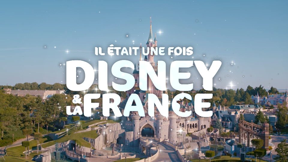 il était une fois disney & la france